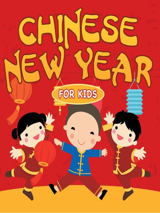 Title details for Chinese New Year For Kids by Baby Professor - Available